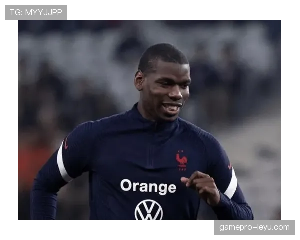 博格巴坦言职业生涯起伏，新挑战助力状态回暖