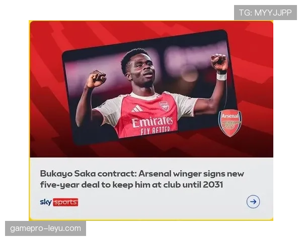 阿森纳新星萨卡品牌效应持续攀升,商业价值加速释放