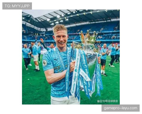 德布劳内：从切尔西弃将到曼城核心的生涯轨迹解析